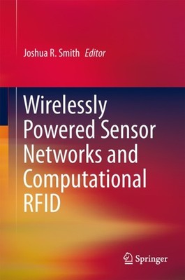 Smith - Wirelessly Powered Sensor Networks and Computational RFID - Ne - X555z