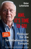 Ami, It's Time To Go: PläDoyer FüR Die Selbstbehauptung Europas - Erweitert ...