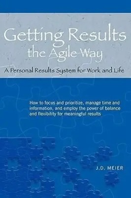 Getting Results the Agile Way | A Personal Results System for Work and Life