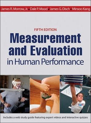Measurement and Evaluation in Human Performance, Hardcover by Morrow, James R...