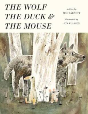 The Wolf, the Duck, and the Mouse - Hardcover By Barnett, Mac - VERY GOOD