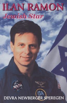 Ilan Ramon: Jewish Star by Speregen, Devra Newberger