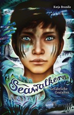 Seawalkers (1). Gefährliche Gestalten | Katja Brandis | Taschenbuch | Seawalkers