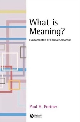 What is Meaning?   Fundamentals of Formal Semantics Portner Hardback