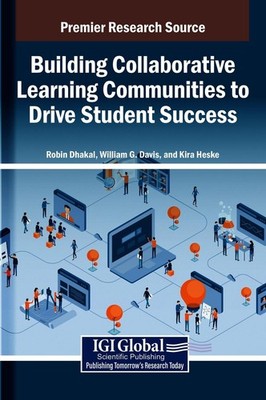 Building Collaborative Learning Communities to Drive Student Success by Robin Dh