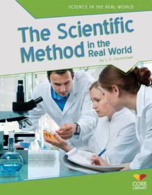 Scientific Method in the Real World (Science in the Real World) - VERY ...