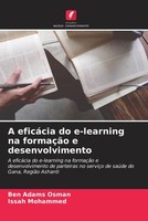 Ben Adams Osman (U. A.) | A EficáCia Do E-Learning Na FormaçãO E Desenvolvimento