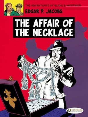 The Blake & Mortimer Vol. 7: The Affair of the Necklace by Ed... - 9781849180375