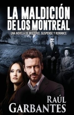 Raúl Garbantes La Maldición de los Montreal (Taschenbuch)