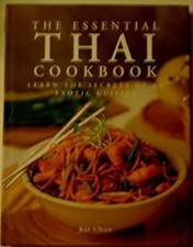 The Essential Thai Cookbook: Learn the Secrets of an Exotic Cuisi