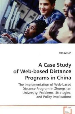 Hongyi Lan | A Case Study of Web-based Distance Programs in China | Taschenbuch