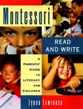 Montessori Read and Write: A Parent's Guide to Literacy for Children - GOOD