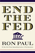 End the Fed by Paul, Ron