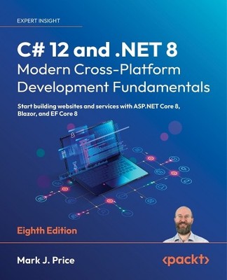 Mark J. Price C# 12 and .NET 8   Modern Cross-Platform Development (Taschenbuch)