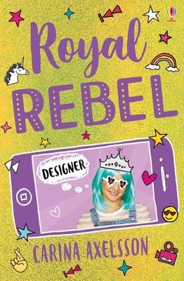 Royal Rebel: Designer, Paperback by Axelsson, Carina, Brand New, Free shippin...