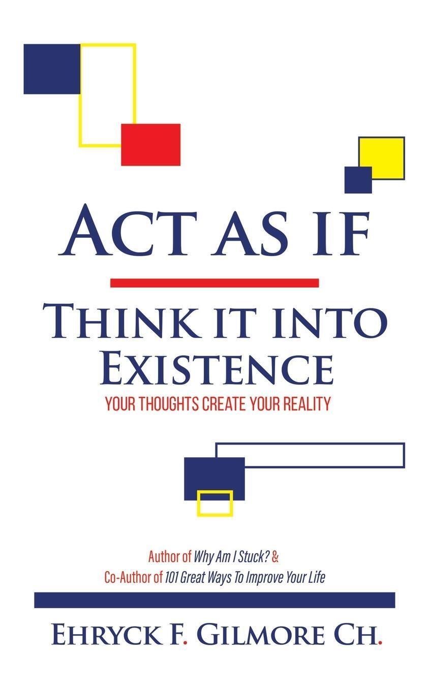 Thumbnail - Act As If | Ehryck F. Gilmore Ch. | Taschenbuch | Paperback |