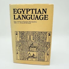 Egyptian Language Easy Lessons in Egyptian Hieroglyphics by Sir E A Wallis Budge