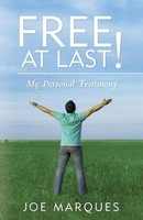 Free At Last! My Personal Testimony Joe Marques Taschenbuch Englisch 2014