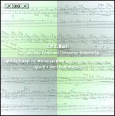 C.P.E. Bach: The Complete Keyboard Concertos, Vol. 16 by Menno Van Delft: New