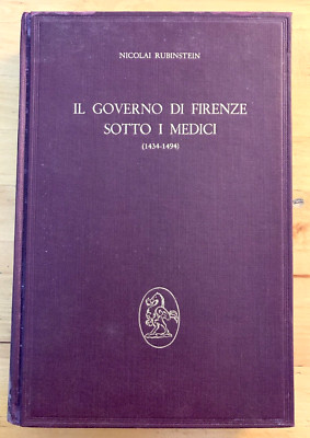Die Regierung von Florenz unter den Medici 1434-1494 Nicolai Rubinstein 1. Aufl. 1971