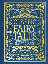 Classic Fairy Tales: Illustrated by Harry Clarke by Charles Perrault Hardcover B