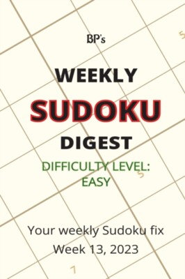 Pritchard - BP'S WEEKLY SUDOKU DIGEST - SCHWIERIGKEIT EINFACH - WOCHE 13 202 - J555z