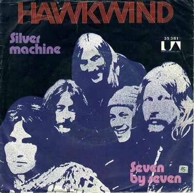 7'' Hawkwind (Lemmy)   Silver Machine / Seven By Seven / Germany 1972