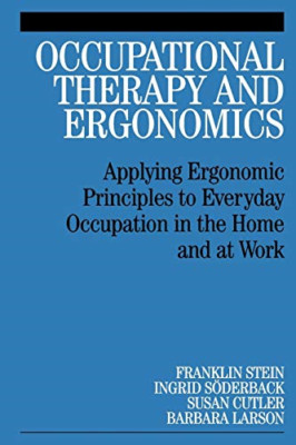 Occupational Therapy and Ergonomics: Applying Ergonomic - Paperback NEW Stein, F