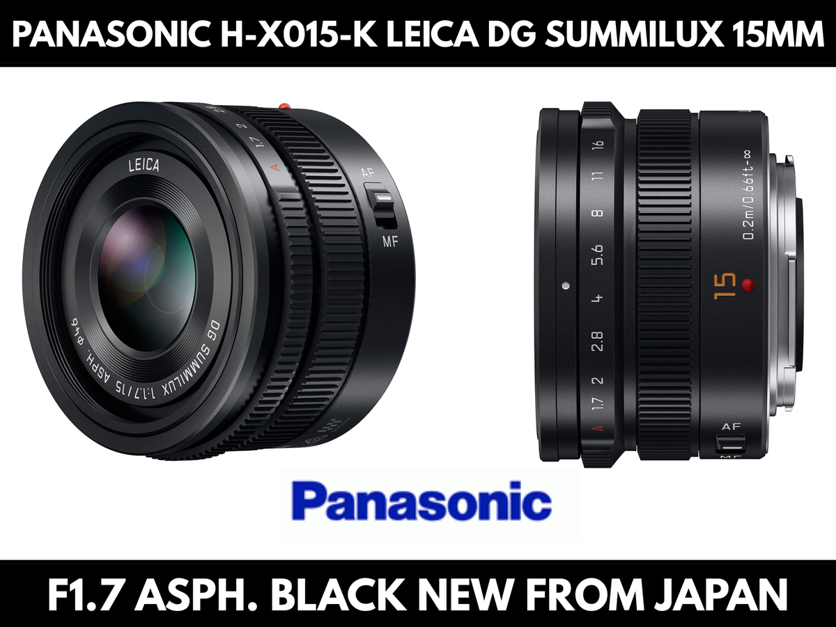 New Panasonic H-X015-K LEICA DG SUMMILUX 15mm F1.7 ASPH New Panasonic H-X015-K LEICA DG SUMMILUX 15mm F1.7 ASPH