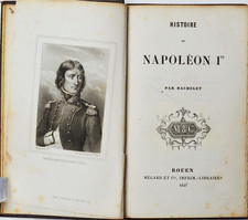 Histoire De Napoleon I par Bachelet Rouen 1857 Napoleon Bonaparte