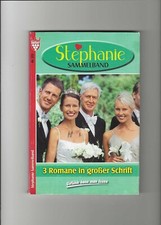Stephanie Sammelband, 3 Romane, Nr. 272, Martin Kelter Verlag