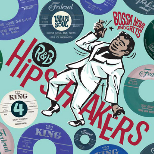 Various Artists R&B Hipshakers: Bossa Nova & Grits - Volume 4 (Vinyl LP)