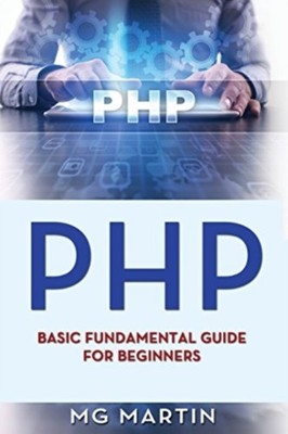 Martin - PHP Basic Fundamental Guide für Anfänger - Neues Taschenbuch oder - J555z