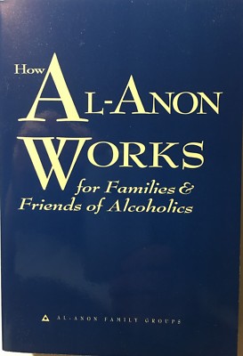 How Al-Anon Works for Families and friends of Alcoholics by Al Anon Groups NEW