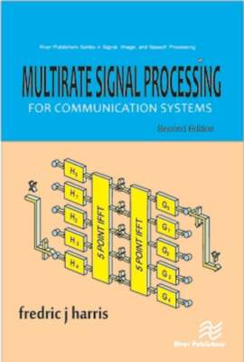 Multirate Signal Processing for Communication Systems by Fredric J. Harris: Used