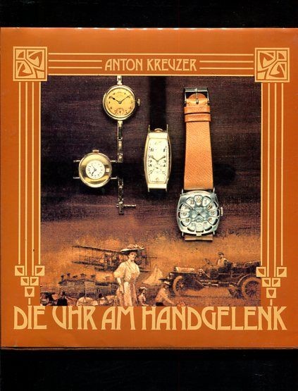 Die Uhr am Handgelenk : Geschichte der Armbanduhr. Mit Beitr. von Manfred H. Deh