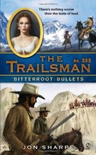 THE TRAILSMAN #353: BITTERROOT BULLETS By Jon Sharpe *Excellent Condition*