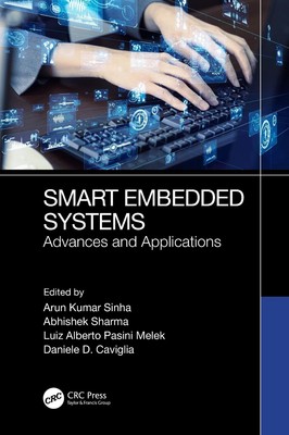 Smart Embedded Systems: Advances and Applications by Arun Sinha Paperback Book