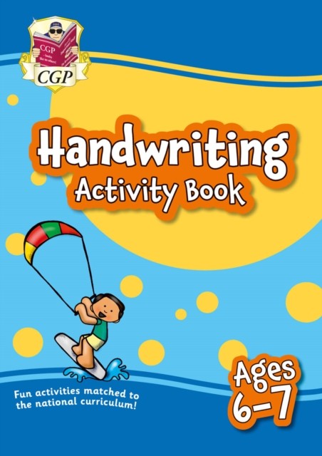 Handwriting Activity Book for Ages 6-7 (Year 2) by CGP Books (Paperback Book)