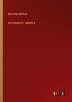 Les Drames Galants Alexandre Dumas Taschenbuch Kartoniert / Broschiert 2022
