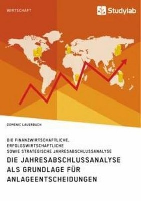 Die Jahresabschlussanalyse als Grundlage für Anlageentscheidungen. Die finanzwir