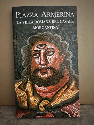 PIAZZA ARMERINA La Villa Romana Del Casale Morgantina e Affinità Elective