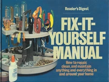 Fix-It-Yourself Manual : How to Rep..., Reader's Digest