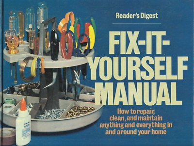 Fix-It-Yourself Manual : How to Rep..., Reader's Digest