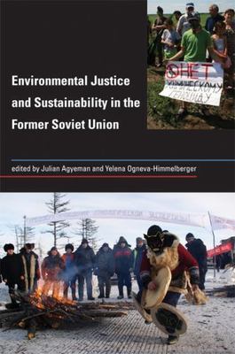 Environmental Justice and Sustainability in the Former Soviet Union (Urban and I