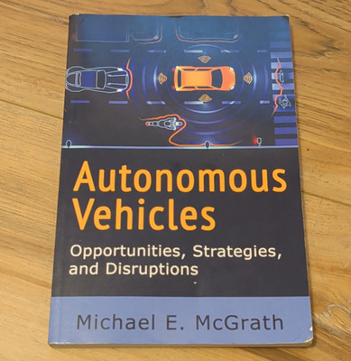 Autonomous Vehicles: Opportunities, Strategies, and Disruptions 2018 Signed