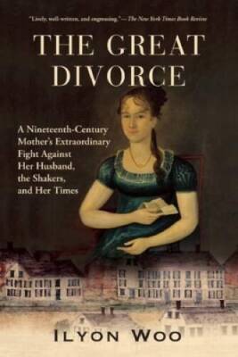 The Great Divorce: A Nineteenth-Century Mother's Extraordinary Fight agai - GOOD