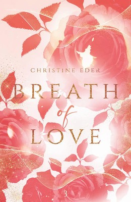 Christine Eder | Breath of Love | Taschenbuch | Deutsch (2024) | Band 3 | 408 S.