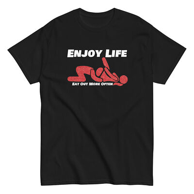Funny Dirty Joke T-Shirt, Enjoy Life Eat Out More Often Shirt, Adult Humor  Dirt