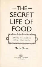 The Secret Life of Food : A Feast of Food and Drink History, Folk